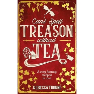 Can't Spell Treason Without Tea (ISBN: 9781035031009)