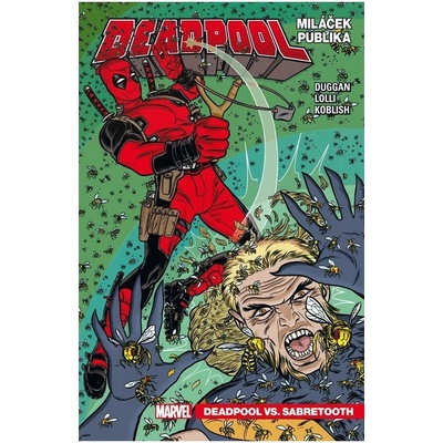 Duggan Lolli Koblish - Deadpool, miláček publika 2: Deadpool vs. Sabretooth