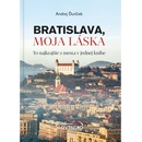Bratislava, moja láska