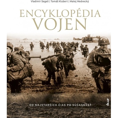 Encyklopédia vojen - od najstarších čias po súčasnosť - Segeš a kolektív Vladimír