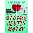 Stoprocentní matky