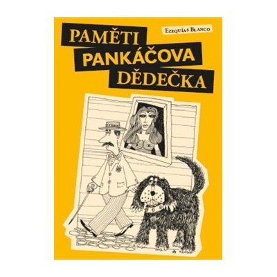 Paměti pankáčova dědečka - Ezequías Blanco