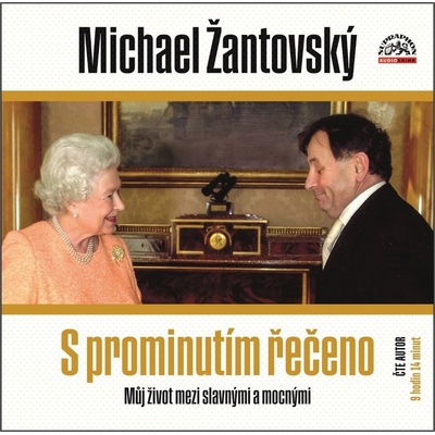 S prominutím řečeno - Michael Žantovský - čte autor