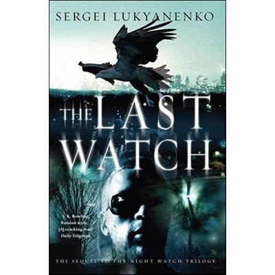 The Last Watch - Sergei Lukyanenko