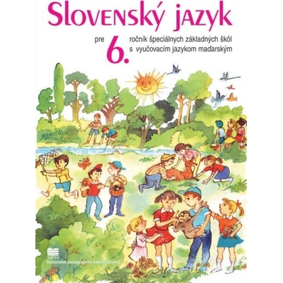 Slovenský jazyk pre 6. ročník ŠZŠ s VJM (vyučovací jazyk maďarský)