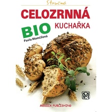 Stručná celozrnná bio kuchařka