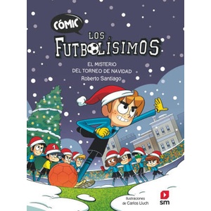 COMIC LOS FUTBOLISIMOS 2 EL MISTERIO DEL TORNEO DE NAVIDAD | SANTIAGO, ROBERTO (ISBN: 9788411820387)