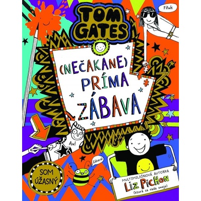 Tom Gates 19: Nečakane príma zábava - Liz Pichon