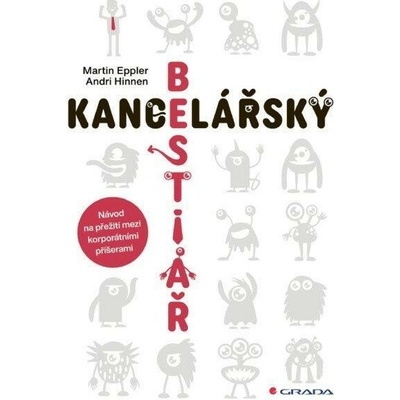 Kancelářský bestiář - Návod na přežití mezi korporátními příšerami,