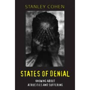 States of Denial - Knowing about Atocities and Suffering | Stanley Cohen (ISBN: 9780745623924)