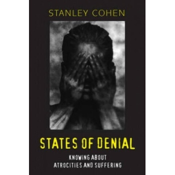 Image 1 of States of Denial - Knowing about Atocities and Suffering | Stanley Cohen