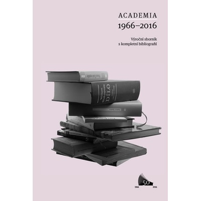 Academia 1966-2016 - Výroční sborník s kompletní bibliografií -