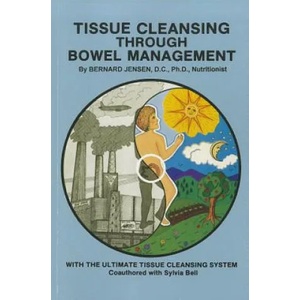 Tissue Cleansing Through Bowel Management (2012)