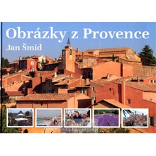 Obrázky z Provence - Jan Šmíd