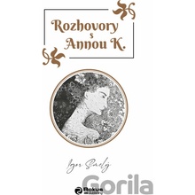 Rozhovory s Annou K - Igor Smelý