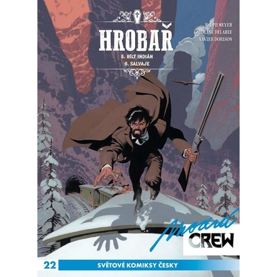 Modrá CREW 22 Hrobař 5+6 - Xavier Dorison; Ralph Meyer