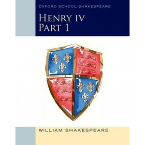 Oxford School Shakespeare: Henry IV Part 1 | William Shakespeare (ISBN: 9780198392293)