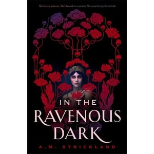In the Ravenous Dark | A. M. Strickland (ISBN: 9781529370461)