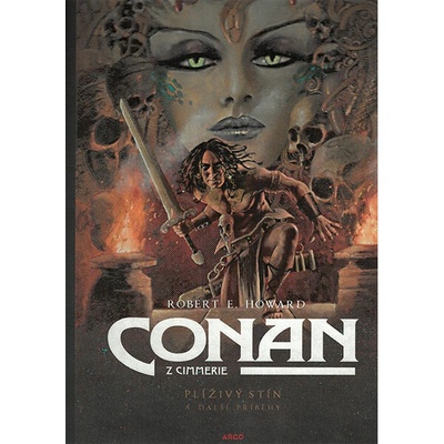 Conan z Cimmerie - Plíživý stín a další příběhy - Robert Ervin Howard