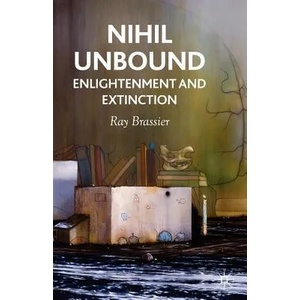 Nihil Unbound | Ray Brassier (2010)