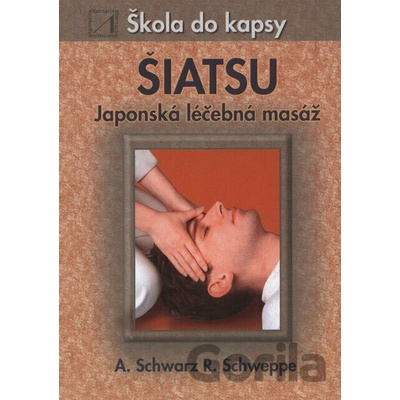 Šiatsu - A. Schwarz Aljoscha, Schweppe Ronald P.
