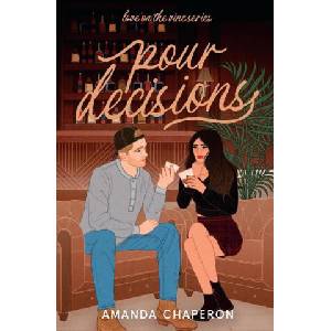 Pour Decisions | Amanda Chaperon (2024)