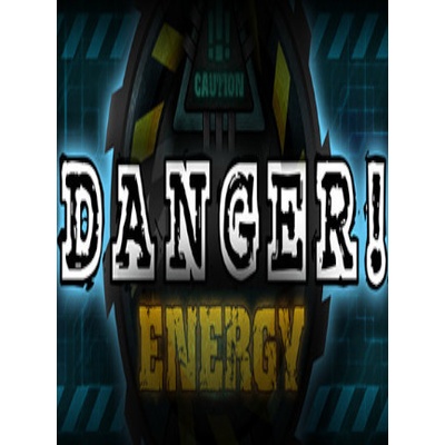 Danger! Energy