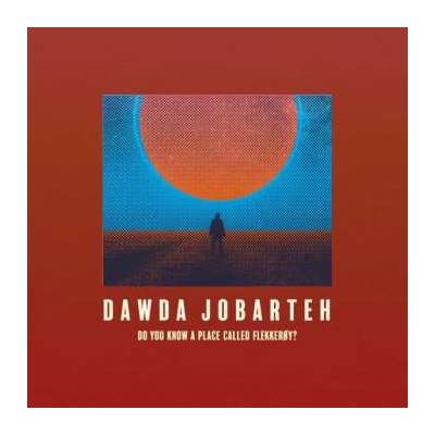 Do You Know a Place Called Flekkeroy? - Dawda Jobarteh CD