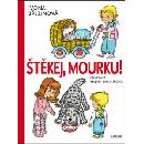 Štěkej, Mourku!