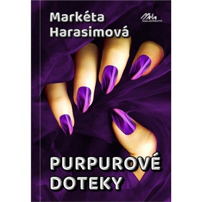 Purpurové doteky - Erotický krimithriller - Markéta Harasimová