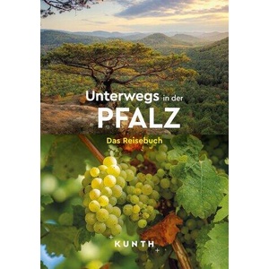 KUNTH Unterwegs in der Pfalz | KUNTH Verlag (ISBN: 9783969652626)