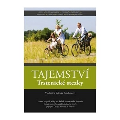 Tajemství Trstenické stezky Vladimír a Zdenka Rozehnalovi