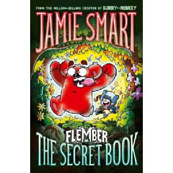 Flember 1: The Secret Book (from the million-selling Jamie Smart, Illustrator of the Year) | Jamie Smart