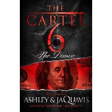 The Cartel 6: The Demise Ashley &. JaquavisPaperback