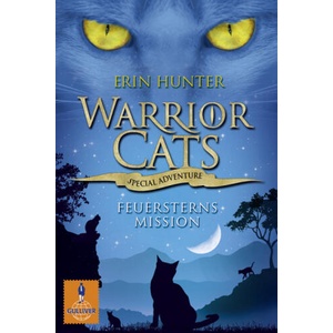Warrior Cats Special Adventure - Feuersterns Mission | Erin Hunter, Klaus Weimann (ISBN: 9783407743602)