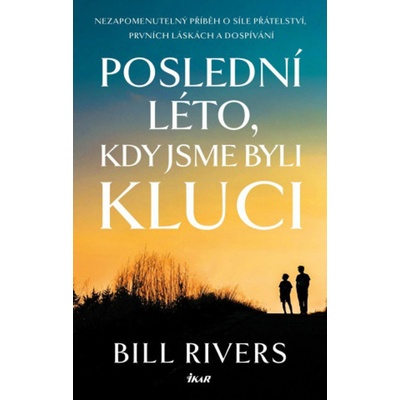 Poslední léto, kdy jsme byli kluci - Bill Rivers