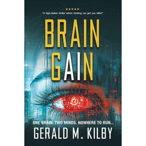 BRAIN GAIN | Gerald M. Kilby (ISBN: 9781068343346)