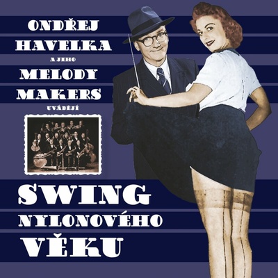 Ondřej Havelka - a jeho Melody Makers - Swing Nylonového Věku Vinyl