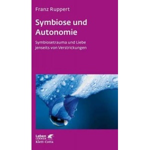 Symbiose und Autonomie (Leben Lernen, Bd. 234) | Franz Ruppert (ISBN: 9783608892154)