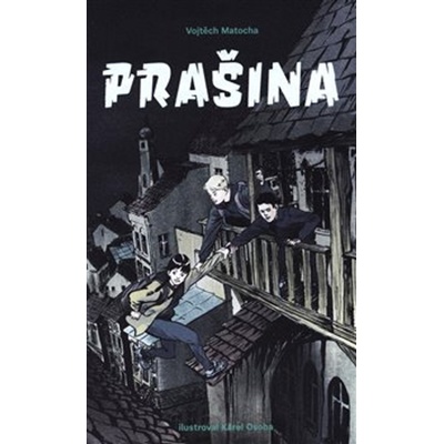 Prašina 1 - Vojtěch Matocha