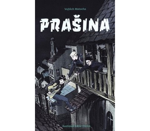 Prašina 1 - Vojtěch Matocha
