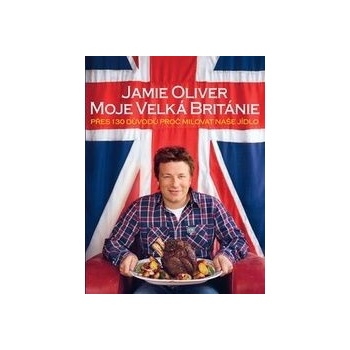 Jamie Oliver - Moje Velká Británie - Jamie Oliver