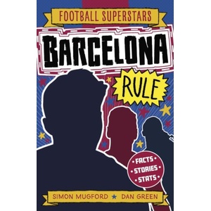 Football Superstars: Barcelona Rule | Simon Mugford (ISBN: 9781804536544)