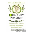 Humanly Possible - Sarah Bakewell