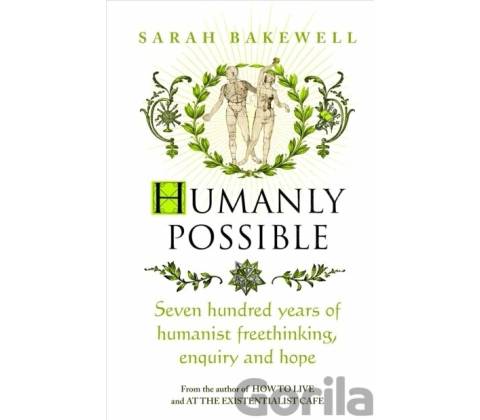 Humanly Possible - Sarah Bakewell