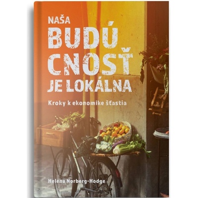 Naša budúcnosť je lokálna