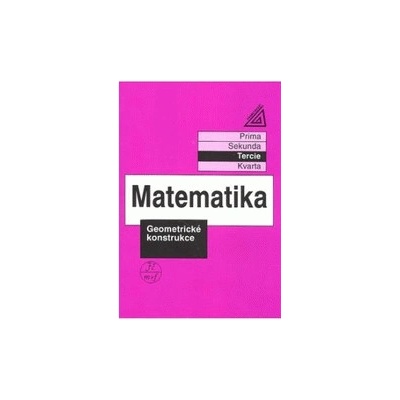 Matematika Geometrické konstrukce Jiří Herman