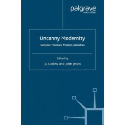 Uncanny Modernity | Jo Collins