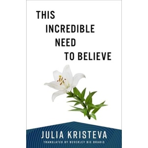 This Incredible Need to Believe (ISBN: 9780231219044)