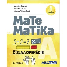 MATEMATIKA A1 - Čísla o operácie - pracovný zošit A, časť 1. pre 1.cyklus nového kurikula
